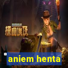 aniem henta